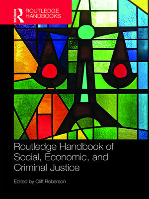 cover image of Routledge Handbook of Social, Economic, and Criminal Justice